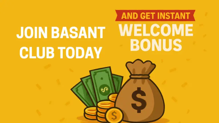 Join Basant Club Today and Get Instant Welcome Bonus – No Referrals Needed