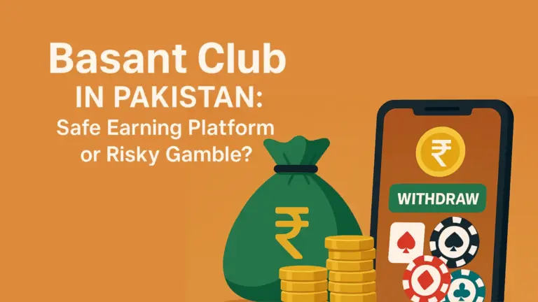 Basant Club in Pakistan: Safe Earning Platform or Risky Gamble?