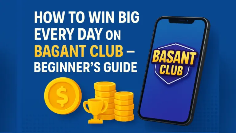 How to Win Big Every Day on Basant Club – Beginner’s Guide